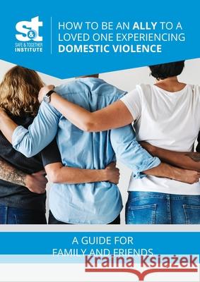 How to Be an Ally to a Loved One Experiencing Domestic Violence David Mandel Ruth Stearns Mandel 9781735164526 Safe & Together Institute - książka