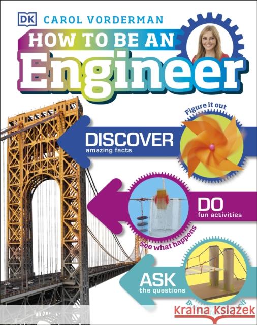 How to Be an Engineer Carol Vorderman   9780241316672 Dorling Kindersley Ltd - książka