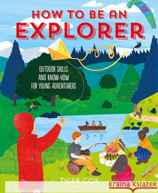 How To Be An Explorer T Cox 9781787081178 Button Books - książka