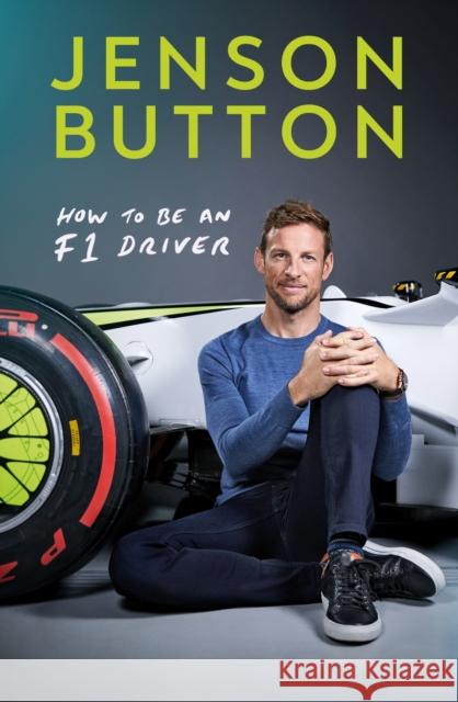 How To Be An F1 Driver: My Guide To Life In The Fast Lane Jenson Button   9781788702614 BLINK Publishing - książka