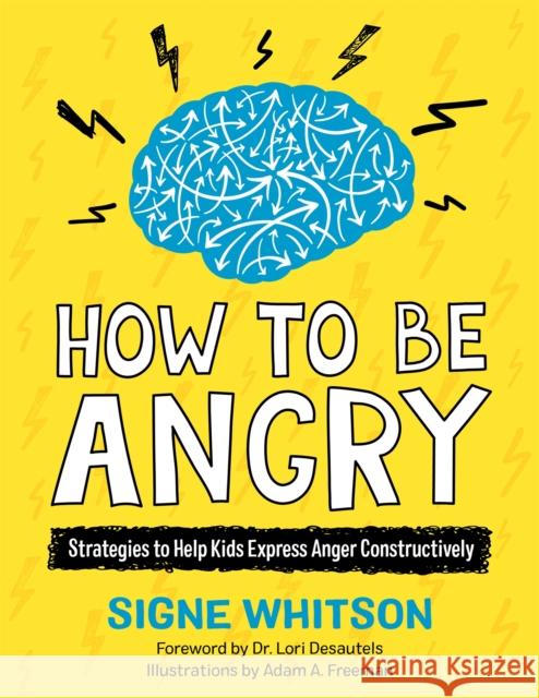 How to Be Angry: Strategies to Help Kids Express Anger Constructively Whitson, Signe 9781839971303 Jessica Kingsley Publishers - książka