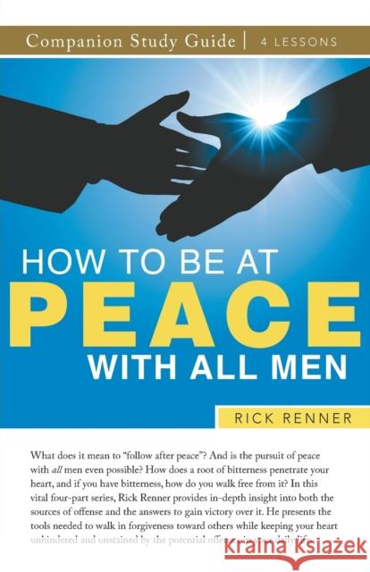 How To Be at Peace With All Men Study Guide Rick Renner 9781680319583 Harrison House - książka