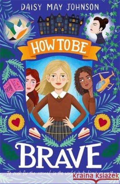 How to Be Brave Daisy May Johnson 9781782693253 Pushkin Children's Books - książka