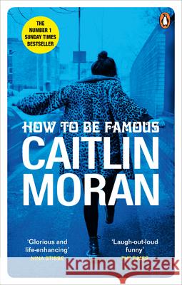 How to be Famous Caitlin Moran 9780091948993 Ebury Publishing - książka