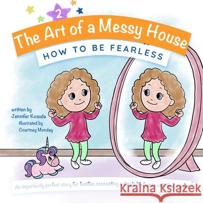 How to Be Fearless Kosuda, Jennifer 9781736218228 Jennifer Kosuda - książka