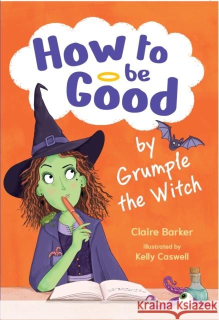 How to be Good by Grumple the Witch: Fluency 1  9780008746308 HarperCollins Publishers - książka