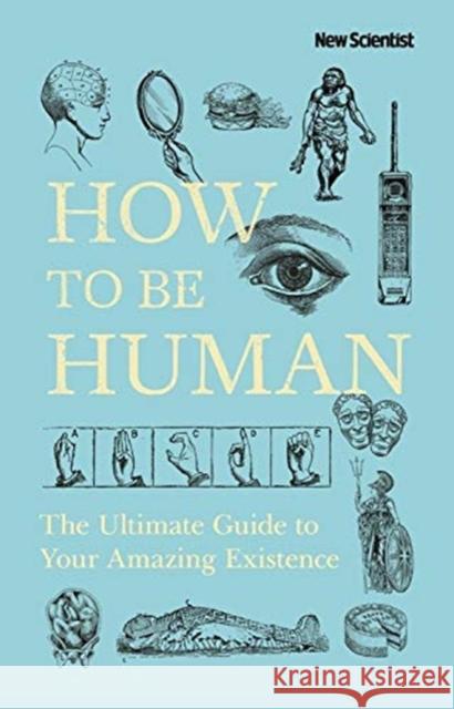 How to Be Human New Scientist 9781473699809 Nicholas Brealey Publishing - książka