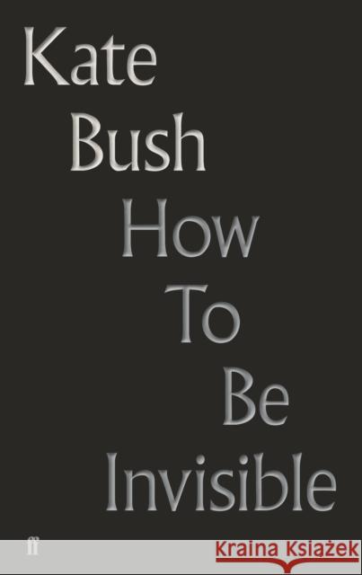 How To Be Invisible Kate Bush 9780571350940 Faber & Faber - książka