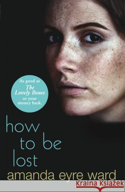 How To Be Lost Amanda Eyre Ward 9780099471271 ARROW BOOKS LTD - książka