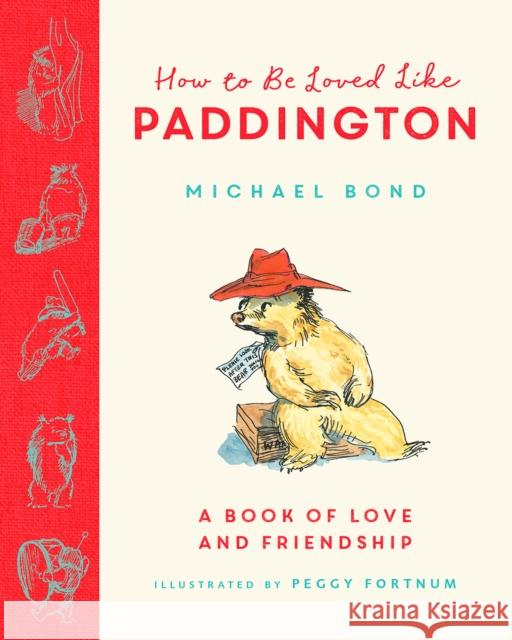 How to be Loved Like Paddington Michael Bond 9780008547042 HarperCollins Publishers - książka