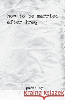 How to Be Married After Iraq Abby Murray 9781635344455 Finishing Line Press - książka