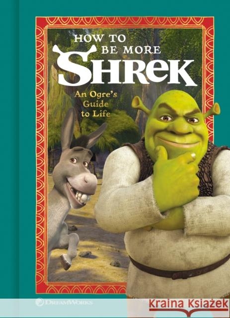 How to Be More Shrek: An Ogre's Guide to Life Nbc Universal 9780593234068 Random House USA Inc - książka