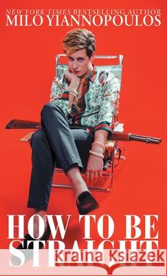 How to Be Straight Milo Yiannopoulos 9789527303566 Castalia House - książka