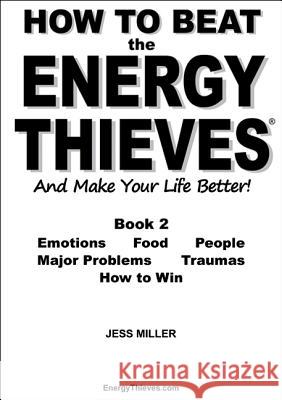 How to Beat the Energy Thieves and Make Your Life Better - Book 2 Miller, Jess 9780956583116 Millerbooks - książka