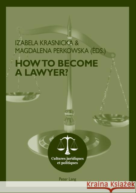 How to Become a Lawyer? Seul, Otmar 9783034312905 Peter Lang Gmbh, Internationaler Verlag Der W - książka