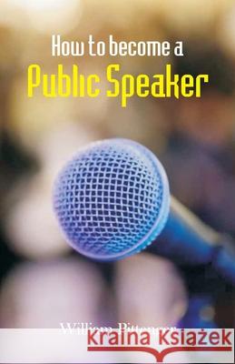 How to Become a Public Speaker William Pittenger 9789388841030 Hawk Press - książka