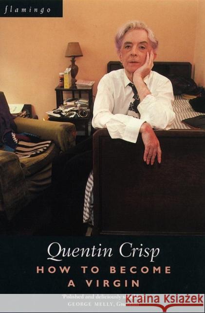 How to Become a Virgin Quentin Crisp 9780007292363 HarperCollins Publishers - książka