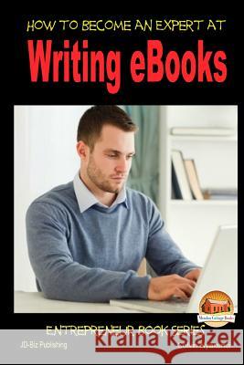 How to Become an Expert at Writing eBooks Colvin Nyakundi John Davidson Mendon Cottage Books 9781505734980 Createspace - książka