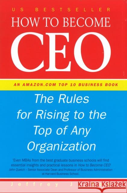 How To Become CEO Jeffrey J Fox 9780091826611 Ebury Publishing - książka