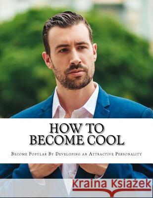 How to Become Cool Michael Herlache 9781978034488 Createspace Independent Publishing Platform - książka