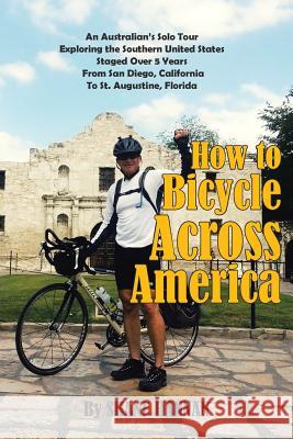 How to Bicycle Across America Shane Hannan 9781642149296 Page Publishing Inc - książka