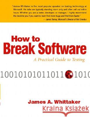 how to break software: a practical guide to testing  Whittaker, James 9780201796193  - książka