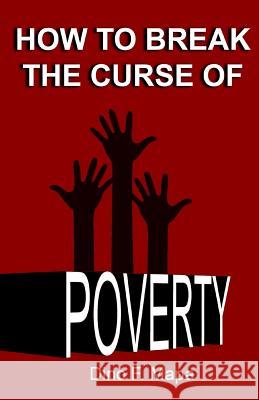 How to Break the Curse of Poverty Dino F. Mapa 9781537632278 Createspace Independent Publishing Platform - książka