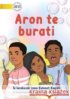 How to Brush Your Teeth - Aron te burati (Te Kiribati) Katenati Kaareti John Robert Azuelo  9781922849960 Library for All - książka