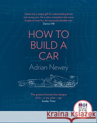 How to Build a Car: The Autobiography of the World’s Greatest Formula 1 Designer Adrian Newey 9780008196806 HarperCollins Publishers - książka