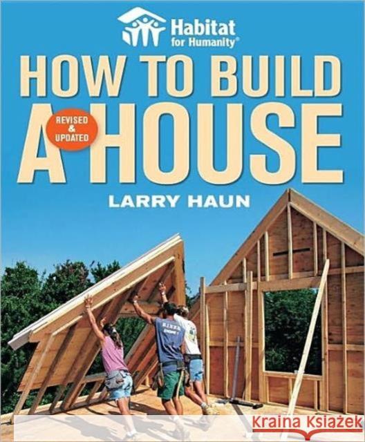 How to Build a House, Revised & Updated L Haun 9781561589678 Taunton Press - książka