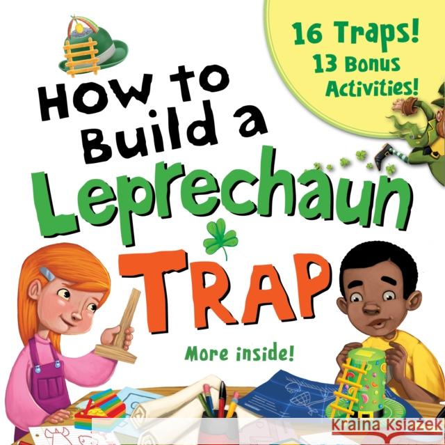How to Build a Leprechaun Trap Larissa Juliano 9781492663881 Sourcebooks Jabberwocky - książka