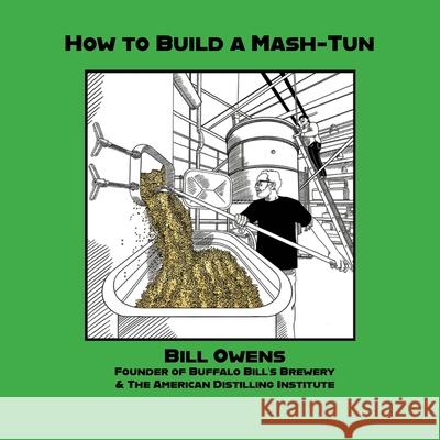 How to Build a Mash-Tun Bill Owens 9781736980286 White Mule Press - książka