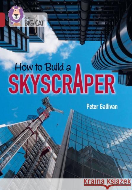 How to Build a Skyscraper: Band 14/Ruby The Royal Institution 9780008479121 HarperCollins Publishers - książka