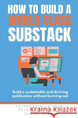 How to Build a World Class Substack Russell Nohelty 9798227191311 Russell Nohelty - książka