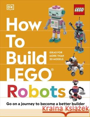 How to Build LEGO Robots Farrell, Jessica 9780241661161 Dorling Kindersley Ltd - książka