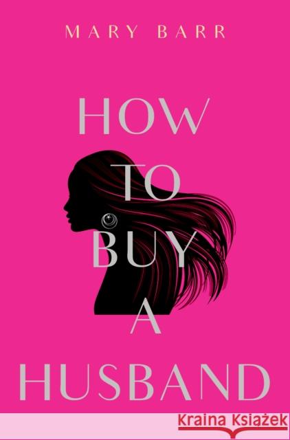 How to Buy a Husband Mary Barr 9781837942480 Pegasus Elliot Mackenzie Publishers - książka