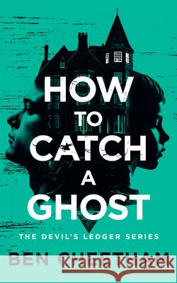 How to Catch a Ghost Ben Cheetham 9781036709976 Vinci Books Ltd - książka