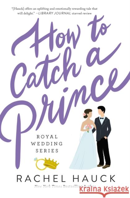 How to Catch a Prince Rachel Hauck 9780785247982 Thomas Nelson - książka