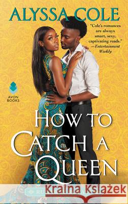 How to Catch a Queen: Runaway Royals Alyssa Cole 9780062933966 Avon Books - książka