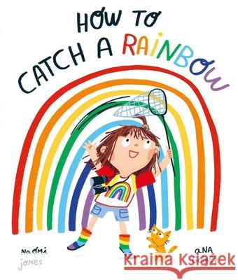 How to Catch a Rainbow Jones, Naomi 9780192779038 Oxford University Press - książka