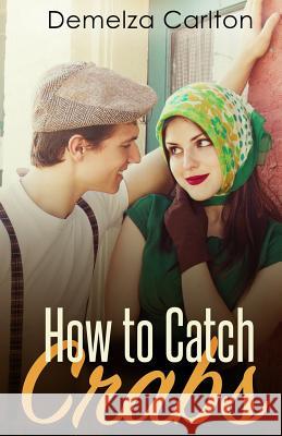 How To Catch Crabs Carlton, Demelza 9781512014648 Createspace - książka