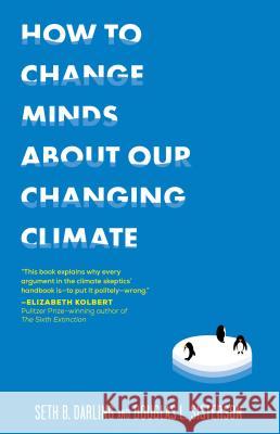 How to Change Minds about Our Changing Climate Darling, Seth B. 9781615192236 Experiment - książka