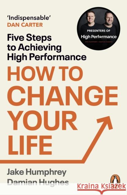 How to Change Your Life: Five Steps to Achieving High Performance Damian Hughes 9781804942796 Cornerstone - książka