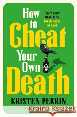 How to Cheat Your Own Death Perrin, Kristen 9781529445671 Quercus Publishing - książka