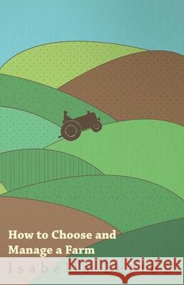 How to Choose and Manage a Farm Isabella Beeton 9781473331532 Home Farm Books - książka