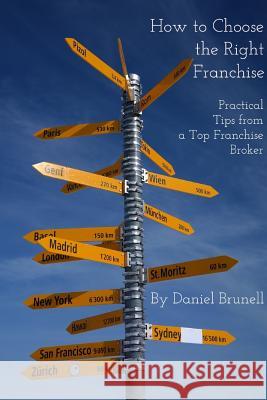 How to Choose the Right Franchise Daniel Brunell 9780359550876 Lulu.com - książka