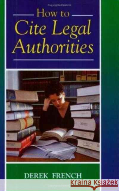 How to Cite Legal Authorities Derek French 9781854313157 Blackstone Press - książka