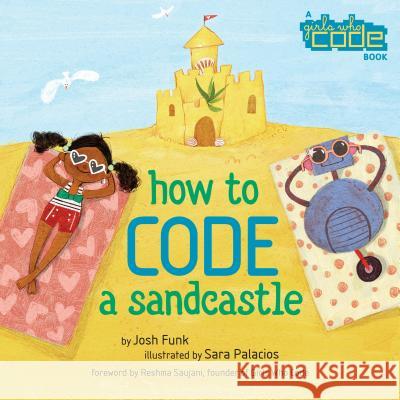 How to Code a Sandcastle Josh Funk Sara Palacios 9780425291986 Viking Books for Young Readers - książka