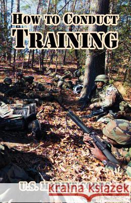 How to Conduct Training U. S. Marine Corps 9781410221025 University Press of the Pacific - książka