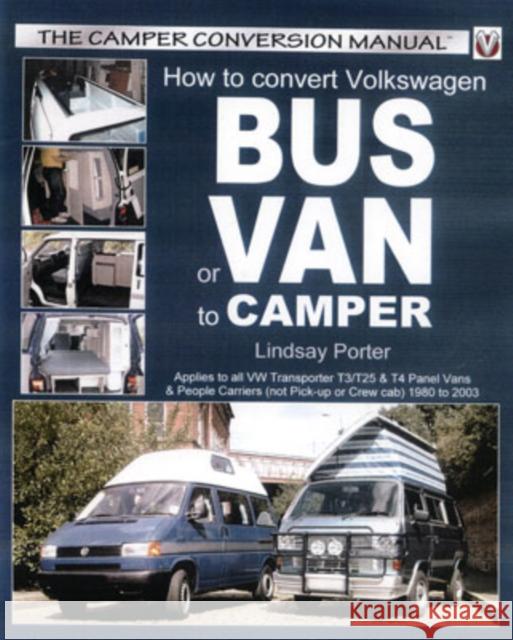 How to Convert Volkswagen Bus or Van to Camper Lindsay Porter 9781903706459 Veloce Publishing Ltd - książka